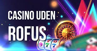 Casino Uden Rufus Liste Din Guide til Spil uden Bekymringer