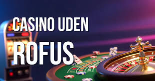 Udenlandske Casinoer Uden Rufus En Guide til Sikker Spiloplevelse 1229944347
